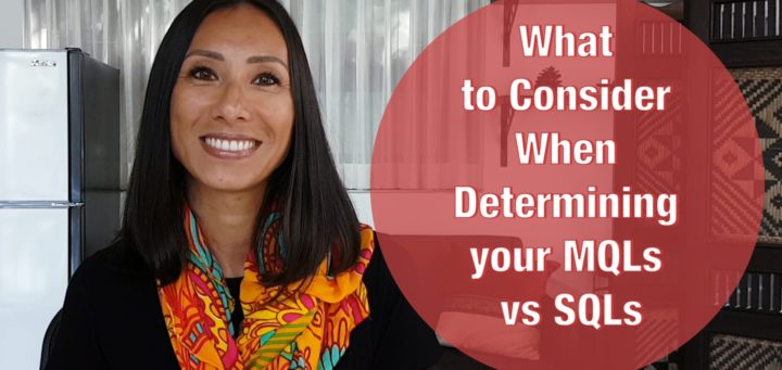 4 Things to Consider When Determining your MQLs vs SQLs [Video]